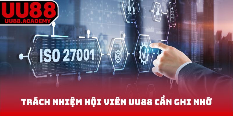 Trách nhiệm hội viên UU88 cần ghi nhớ 