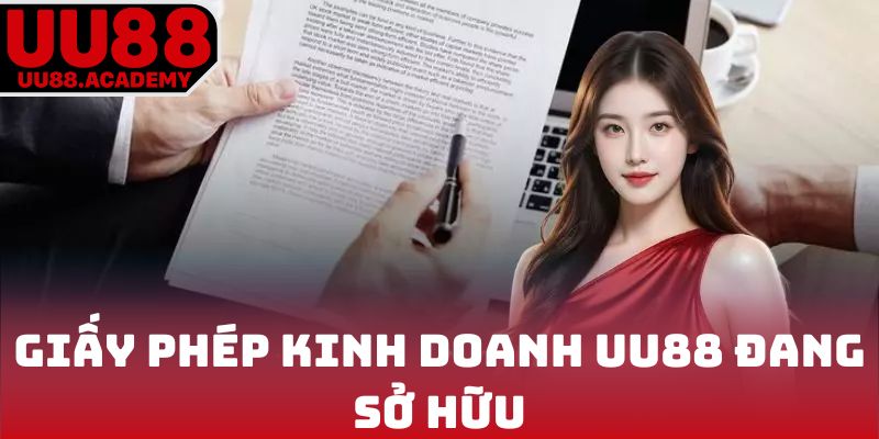 Giấy phép kinh doanh UU88 đang sở hữu